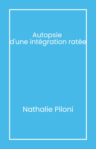 Autopsie  d'une intégration ratée