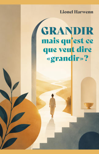 Grandir  mais qu'est ce que veut dire « grandir » ?