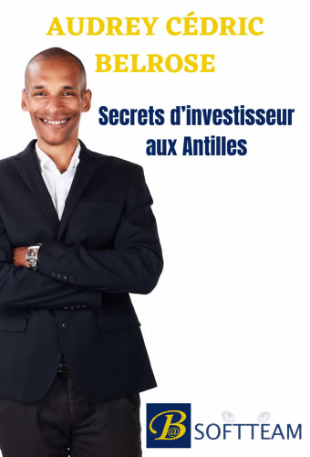 Secrets d’investisseur aux Antilles