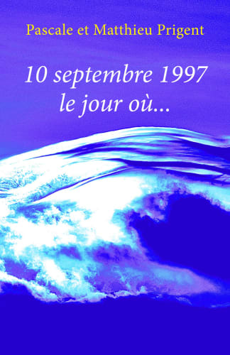 10 septembre 1997, le jour où...