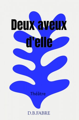 Deux aveux d’elle