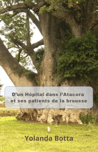 D’un hôpital dans l’Atacora et ses patients de la brousse cover