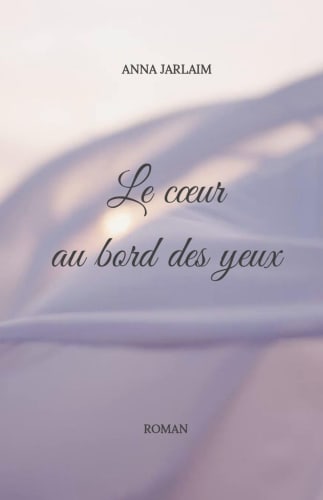 Le Cœur au bord des yeux cover