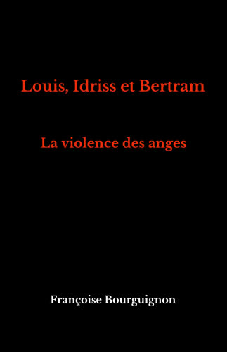 Louis, Idriss et Bertram