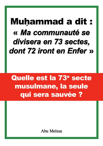 Muhammad a dit : "ma communauté se divisera en 73 sectes, dont 72 iront en Enfer"