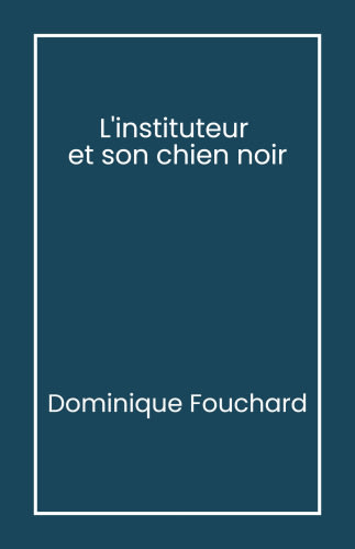 L’Instituteur et son Chien noir cover