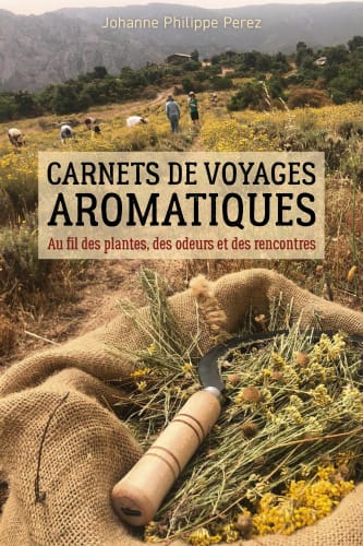 Carnets de voyages aromatiques
