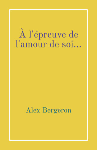À l’épreuve de l’amour de soi…