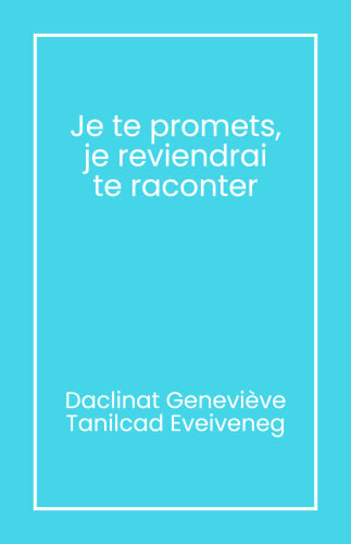 Je te promets, je reviendrai te raconter