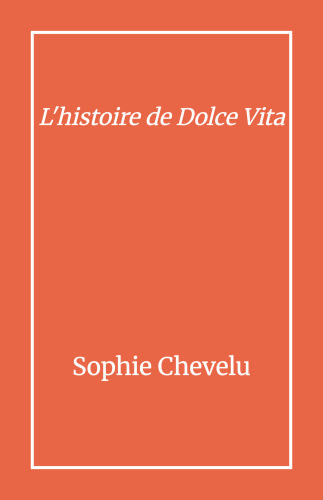 L'histoire de Dolce Vita