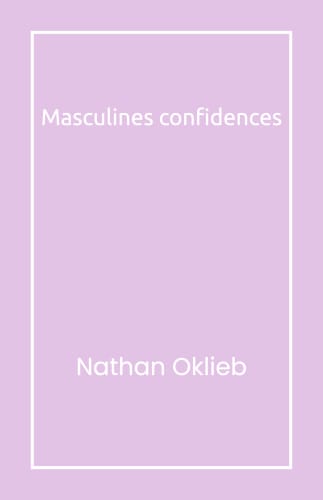 Masculines confidences