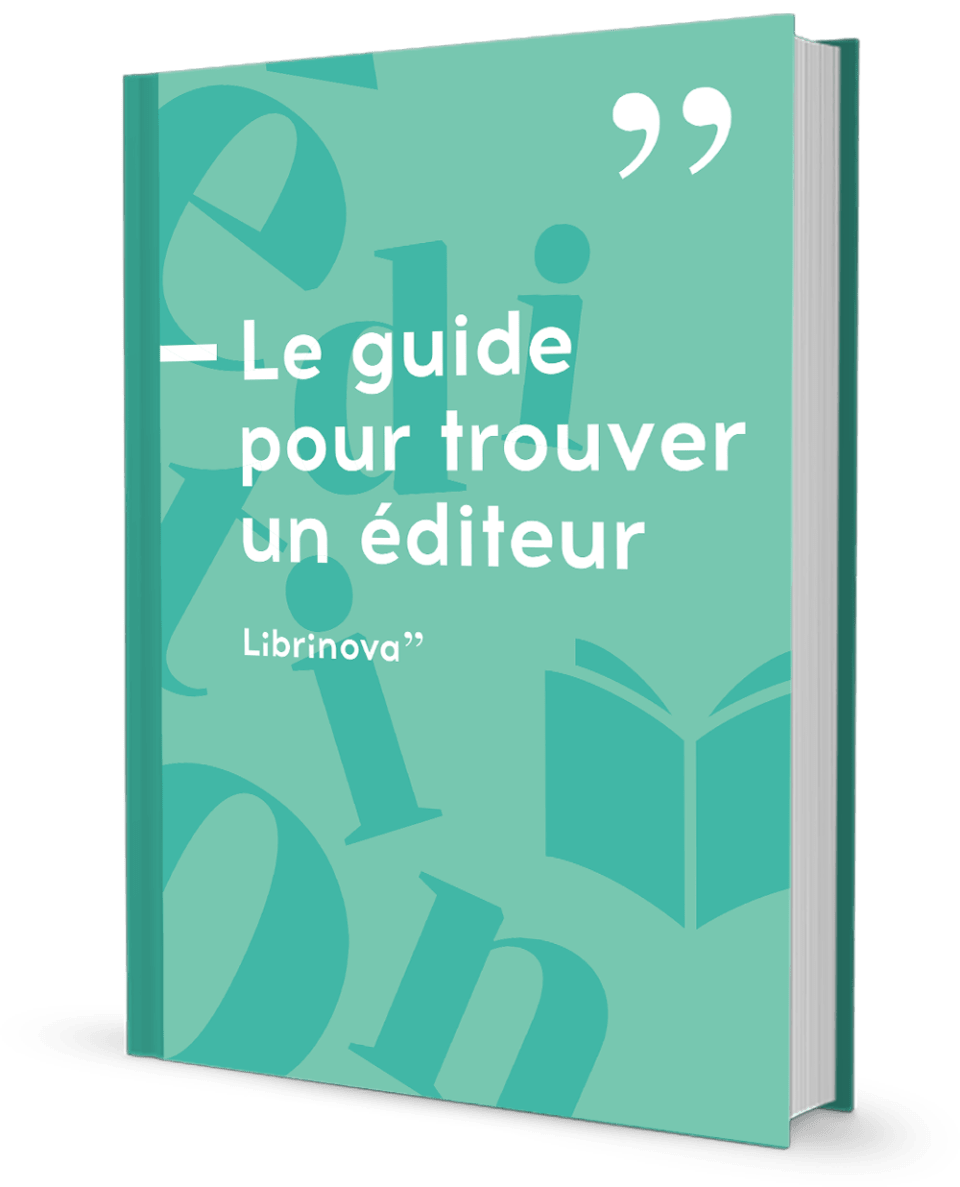 Le guide pour trouver un éditeur