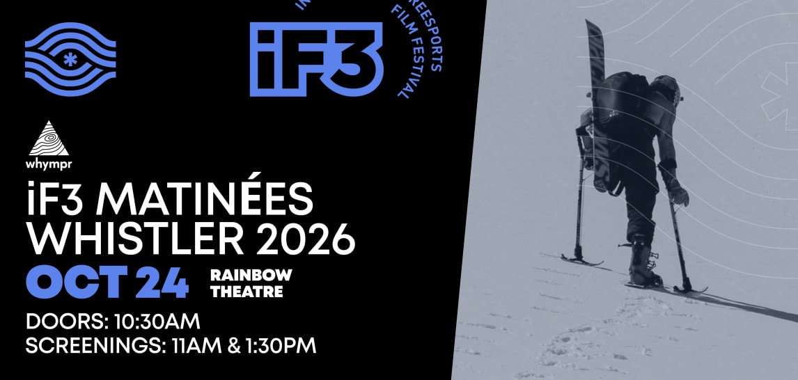 iF3 WHISTLER 2026 Matinée #1 presented by whympr (Saturday October 24th 2026) photo