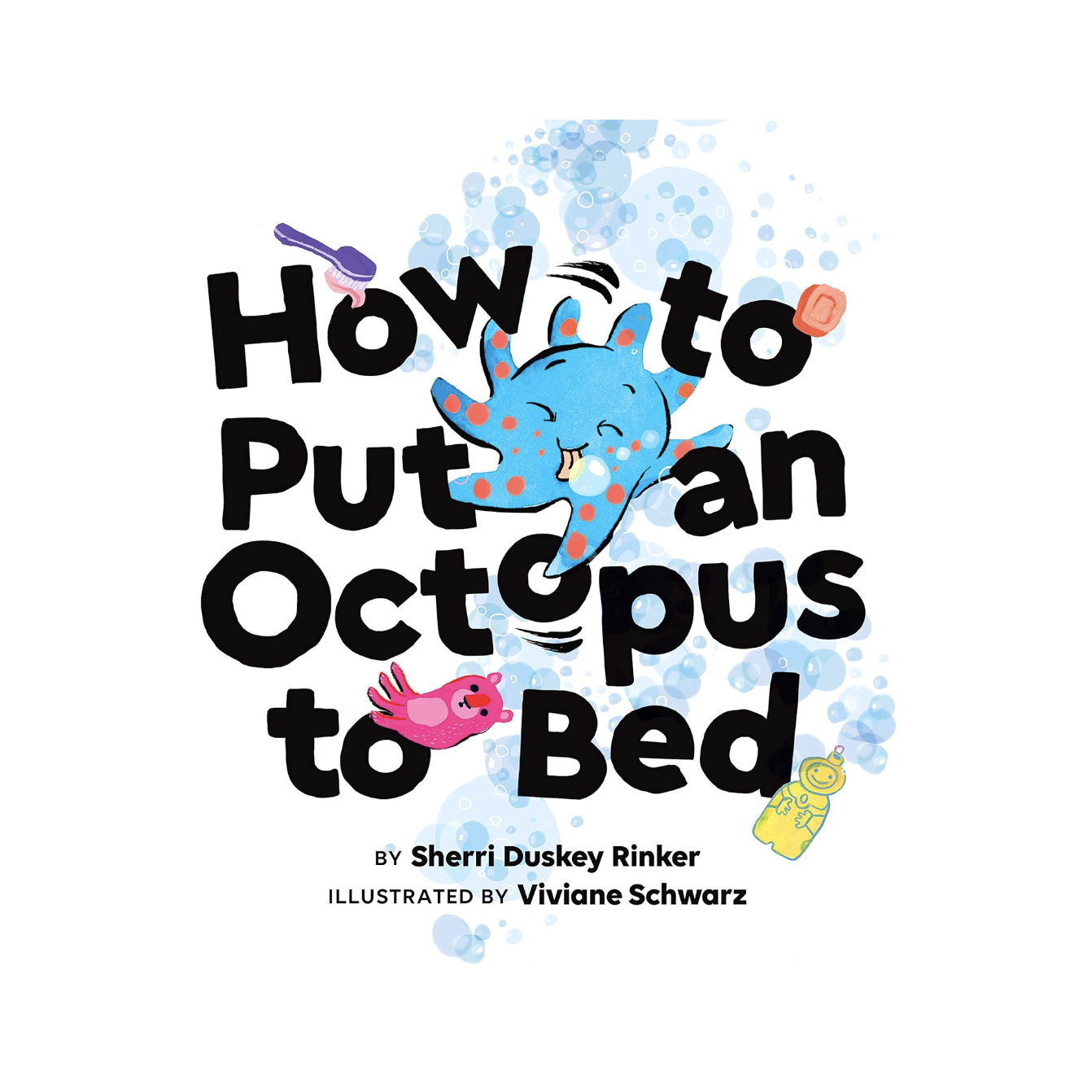 How to Put an Octopus to Bed HC