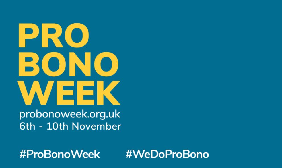 Pro Bono Week probonoweek.org.uk 6-10th November #probonoweek #wedoprobono