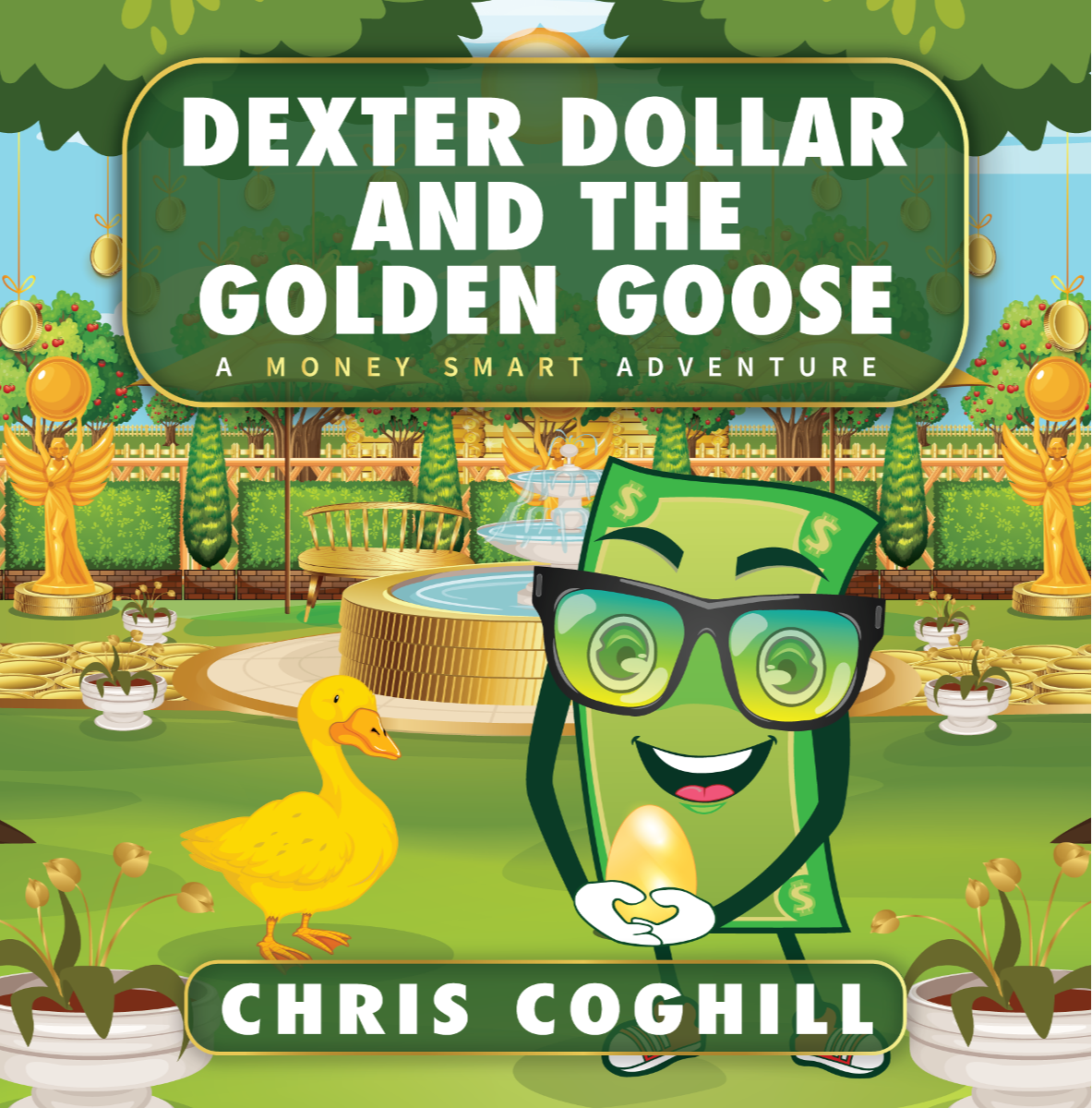 Dexter Dollar and the Golden Goose (For Children)