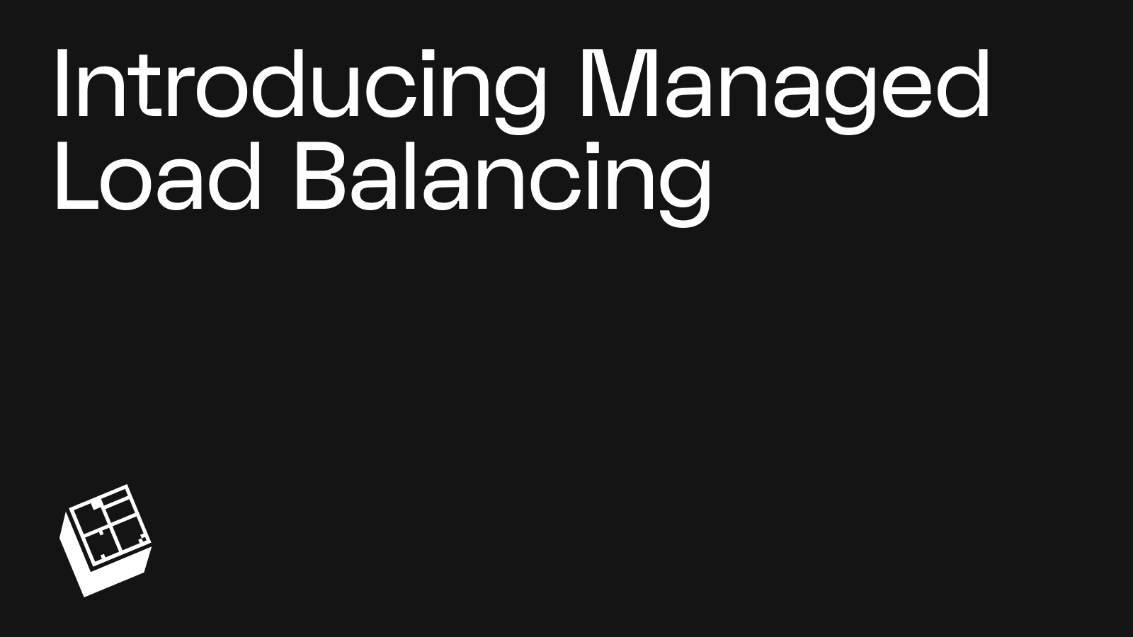 Just hit send: Introducing managed load balancing
