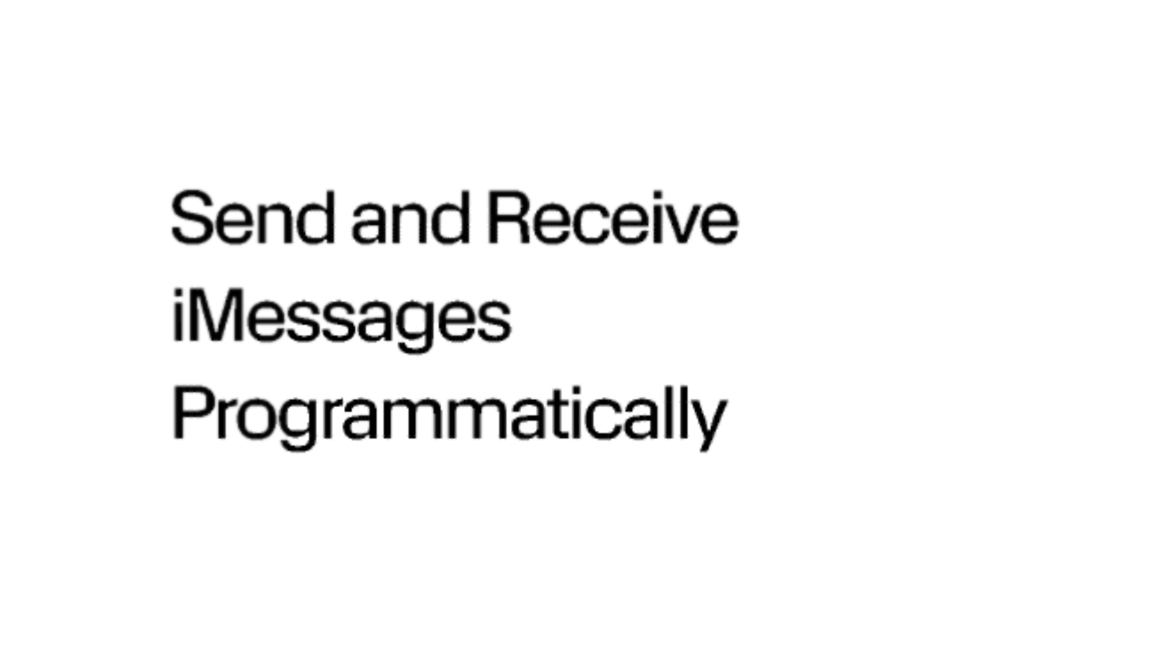 How to Send and Receive iMessages Programmatically: Exploring Your Options