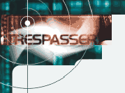 Trespasser