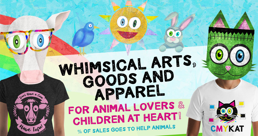 Whimsical Arts, Goods and Apparel for Animal Lovers and Children at Heart
