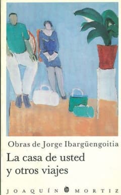 La Casa de Usted y Otros Viajes