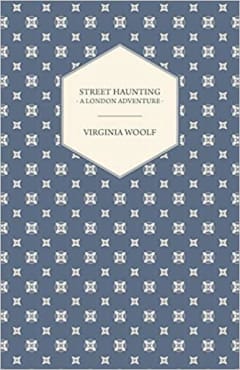 Street Haunting: A London Adventure