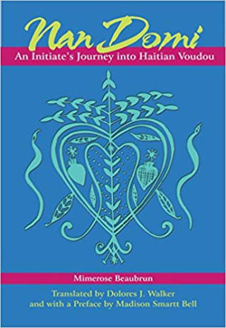 Nan Domi: An Initiate's Journey into Haitian Vodou