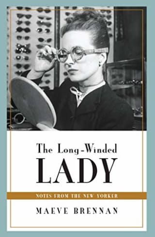 The Long-Winded Lady: Notes from the New Yorker