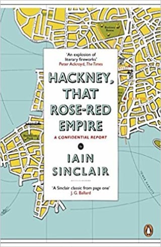 Hackney, That Rose Red Empire: A Confidential Report