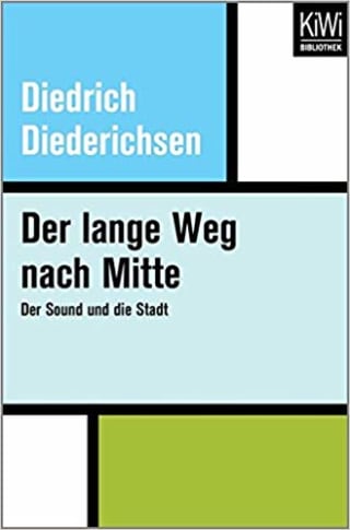 Der lange Weg nach Mitte: Der Sound und die Stadt