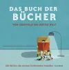 Das Buch der Bücher – von Grüffelo bis Sofies Welt