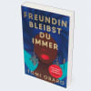 Freundin bleibst du immer