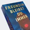 Freundin bleibst du immer