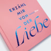 Erzähl mir von der Liebe