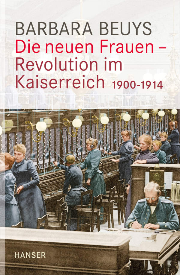 Die neuen Frauen - Revolution im Kaiserreich