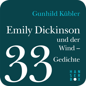 Emily Dickinson und der Wind - 33 Gedichte