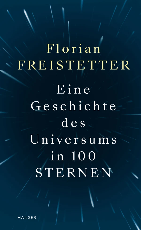 Eine Geschichte des Universums in 100 Sternen