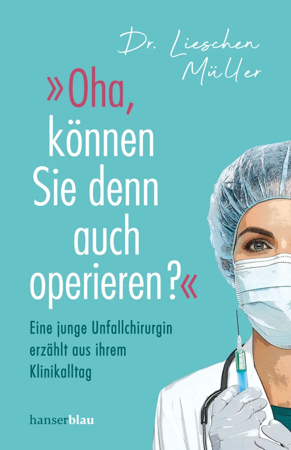 »Oha, können Sie denn auch operieren?«