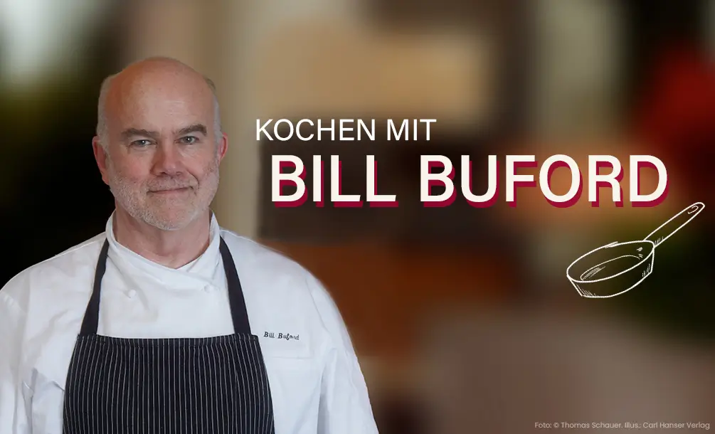 Kochen mit Bill Buford Hanser
