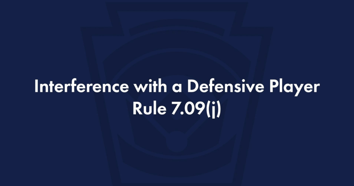 Understanding Base Runner Interference Rule 7.09(j) Little League