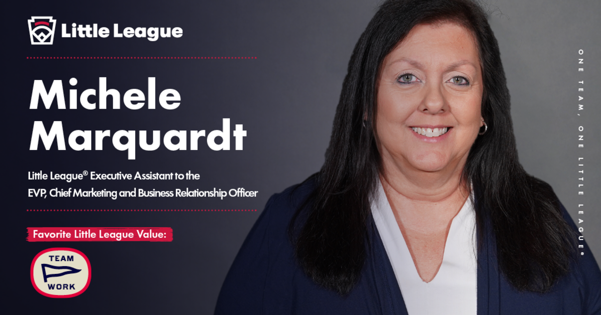 Michele Marquardt appointed as the Executive Assistant to the EVP and Chief Marketing and Business Relationship Officer of Little League®