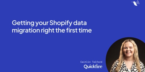 Getting your Shopify data migration right the first time