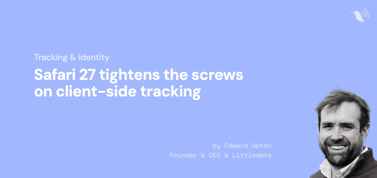 Safari 27 tightens the screws on client-side tracking