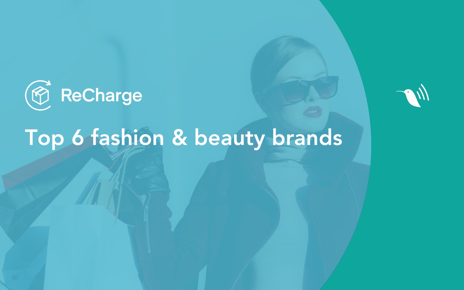 Top 6 fashion and beauty brands using ReCharge for Shopify