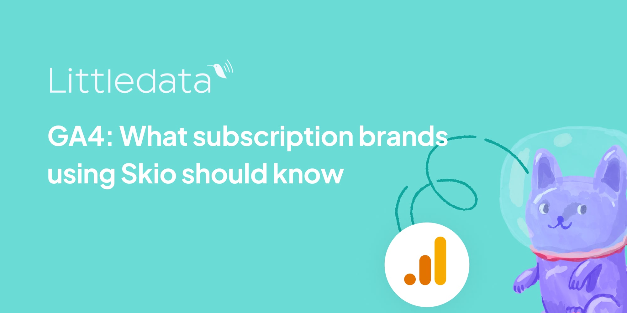 GA4: What subscription brands using Skio should know