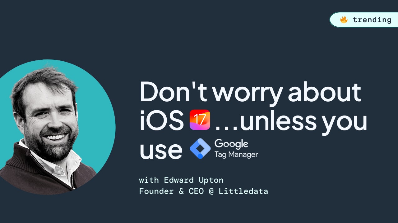 Don’t worry about iOS17 .. unless you use GTM