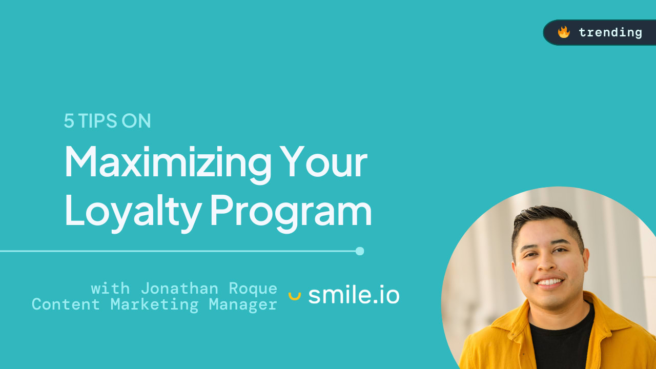 5 Tips on Maximizing Your Loyalty Program