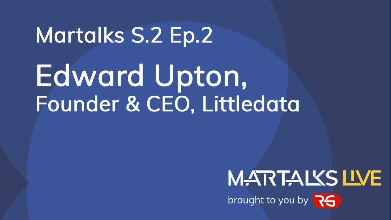 Littledata CEO Edward Upton appears on Martalks Podcast