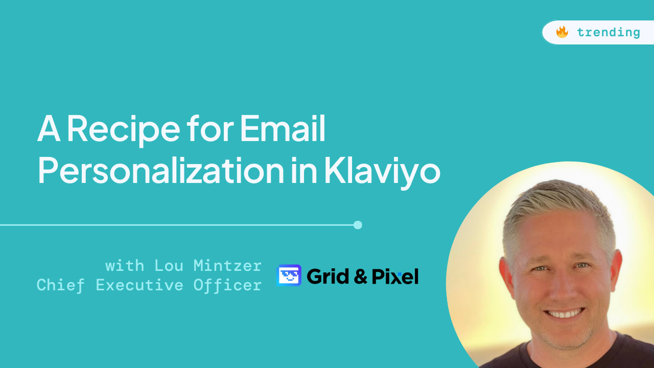 A Recipe for Email Personalization in Klaviyo