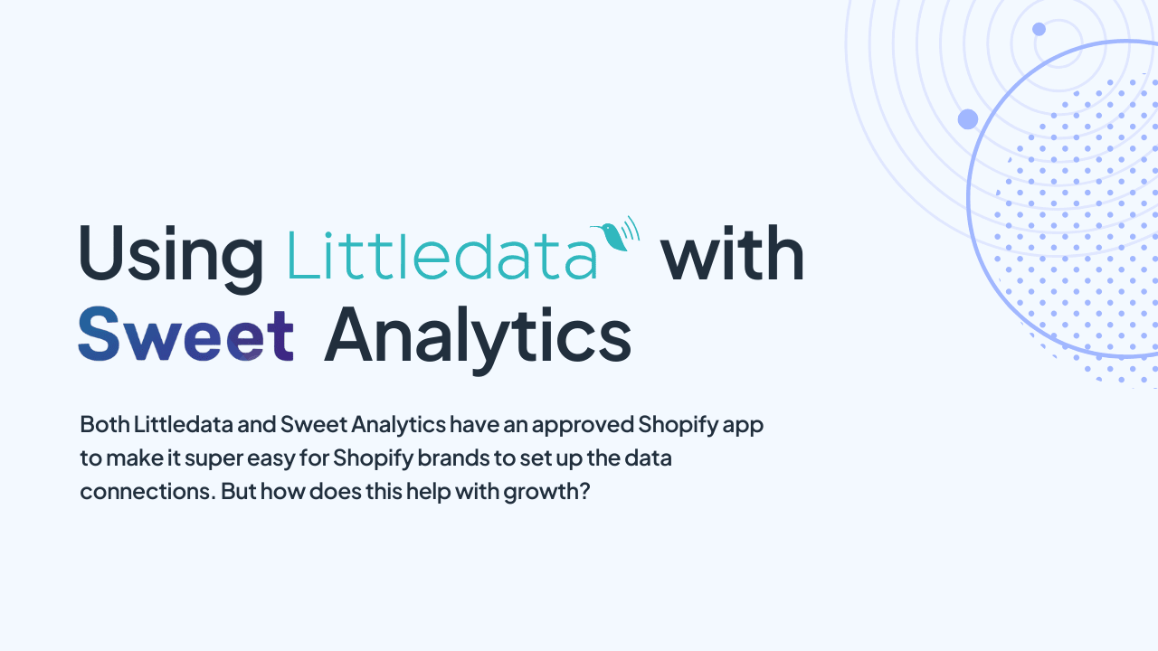 Using Littledata with Sweet Analytics